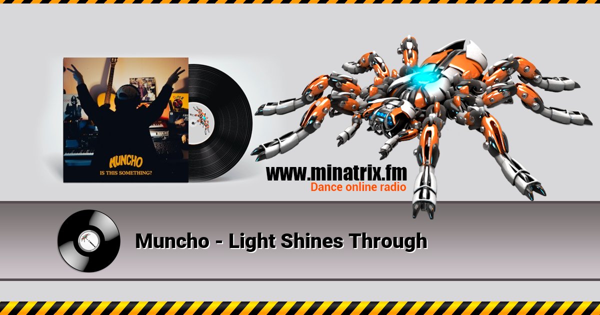 Muncho - Light Shines Through Muncho - Light Shines Through скачать бесплатно