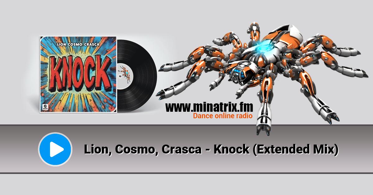 Lion, Cosmo, Crasca - Knock (Extended Mix)  