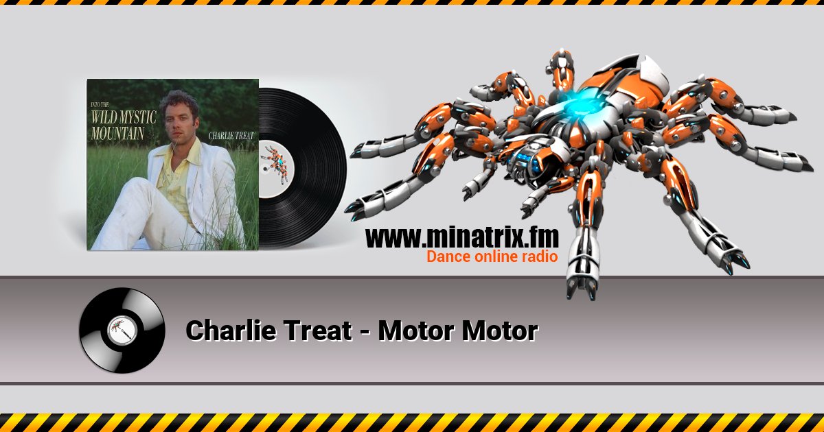 Charlie Treat - Motor Motor Charlie Treat - Motor Motor скачать бесплатно