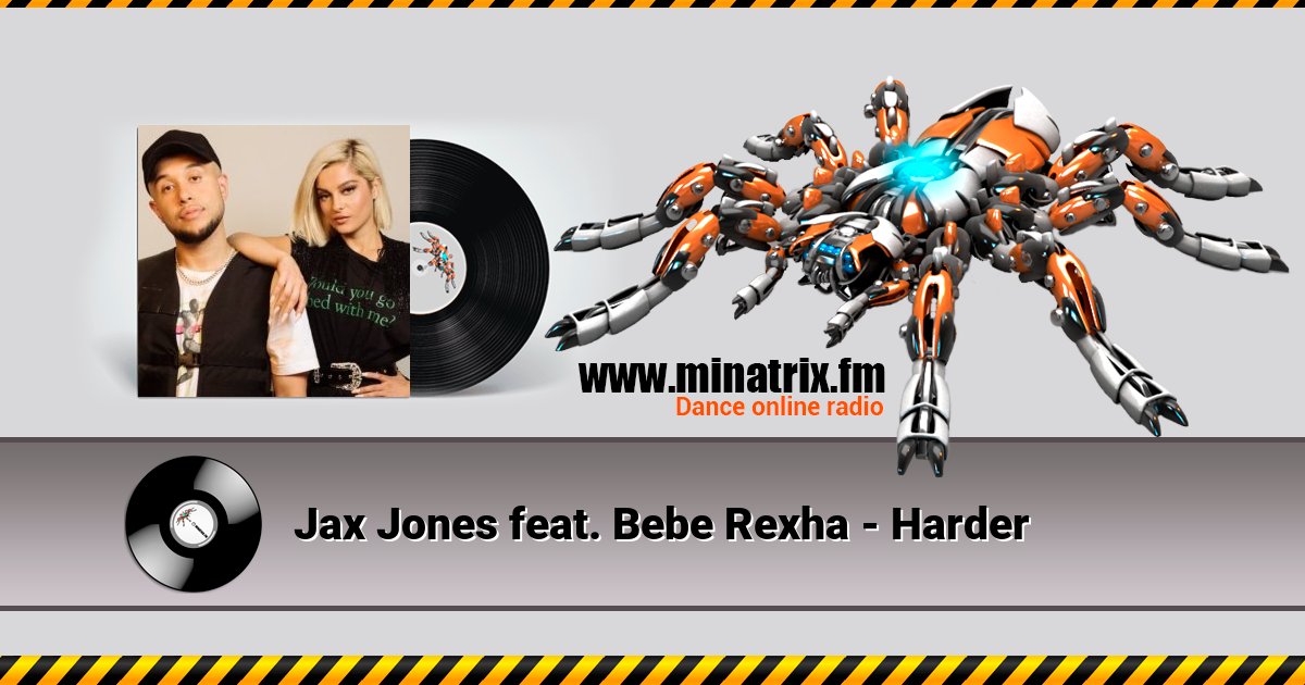 Jax Jones feat. Bebe Rexha - Harder Jax Jones feat. Bebe Rexha - Harder скачать бесплатно