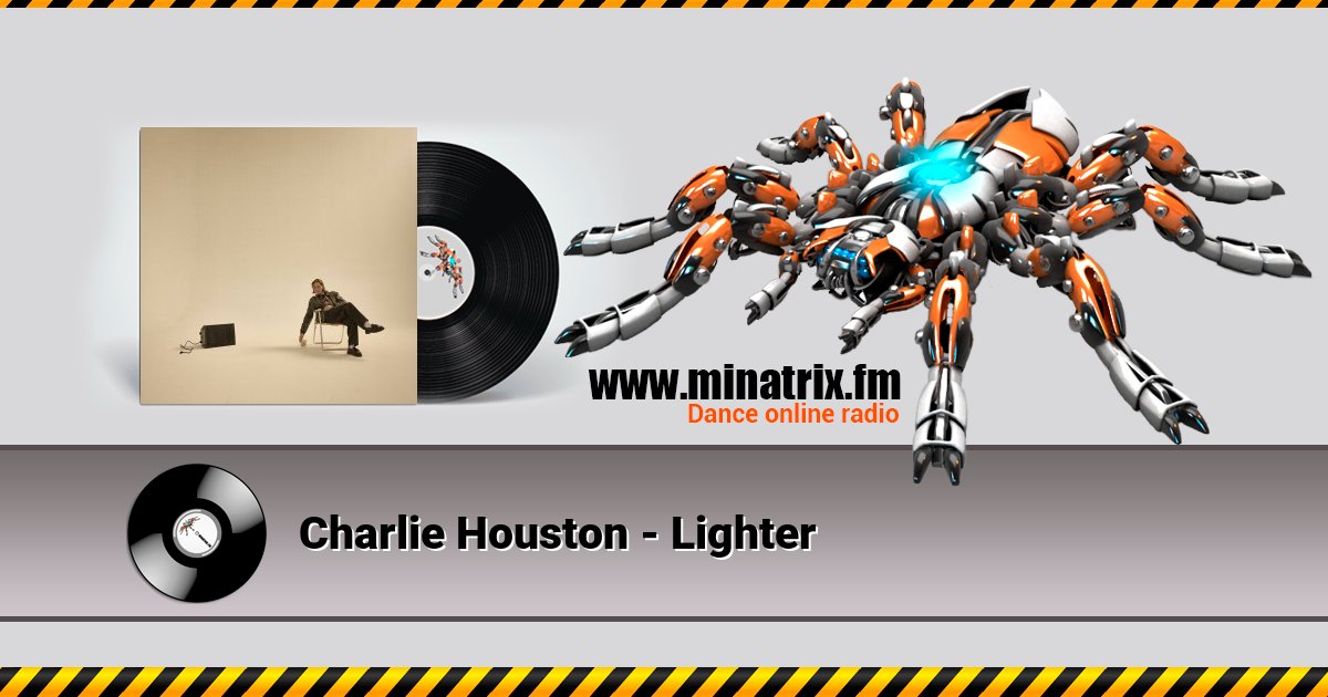 Charlie Houston - Lighter Charlie Houston - Lighter скачать бесплатно