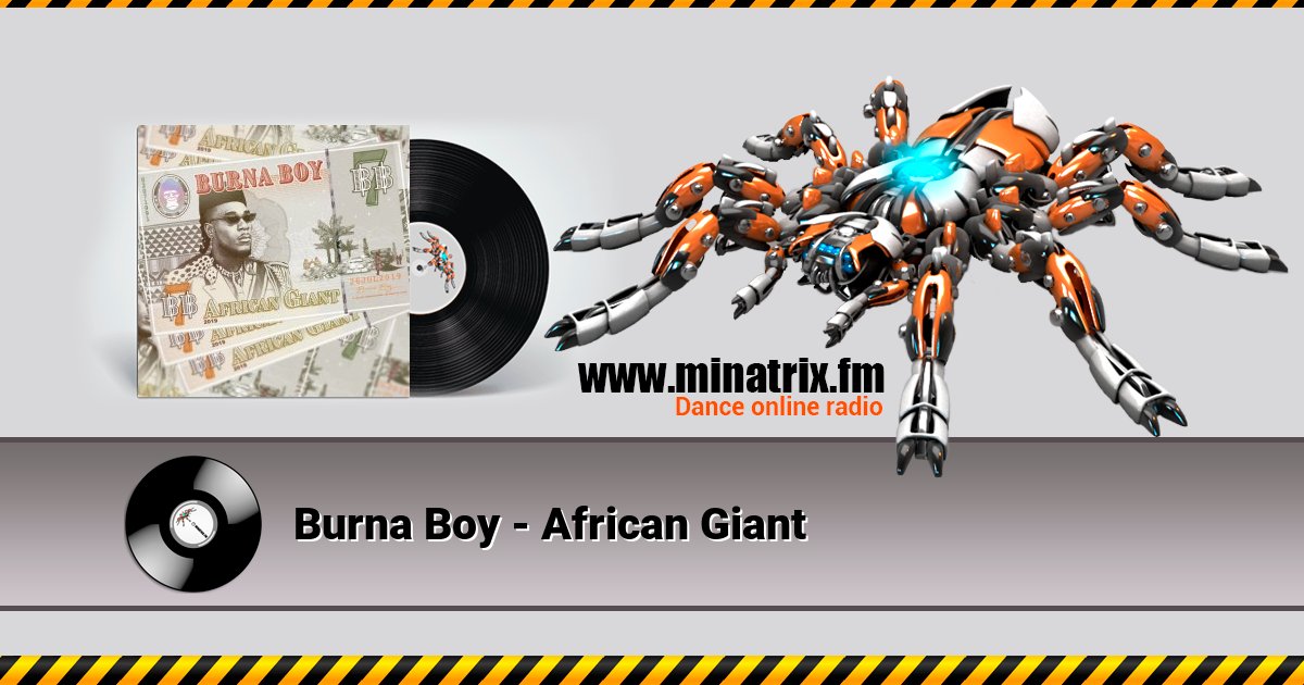 Burna Boy - African Giant Burna Boy - African Giant скачать бесплатно