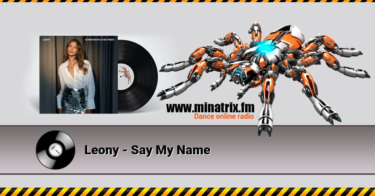 Leony - Say My Name Leony - Say My Name скачать бесплатно