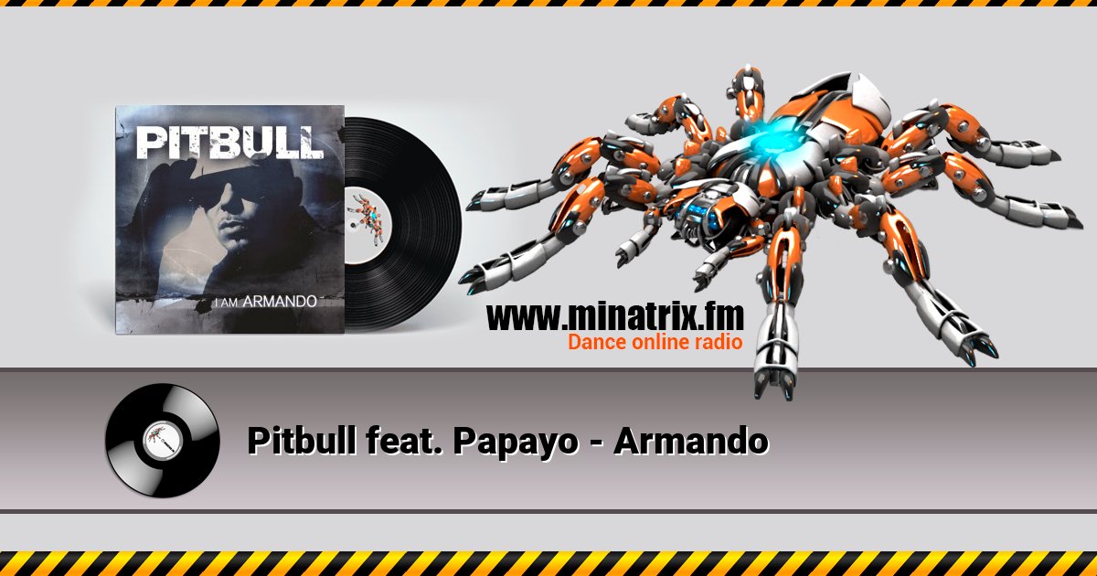Pitbull feat. Papayo - Armando Pitbull feat. Papayo - Armando скачать бесплатно