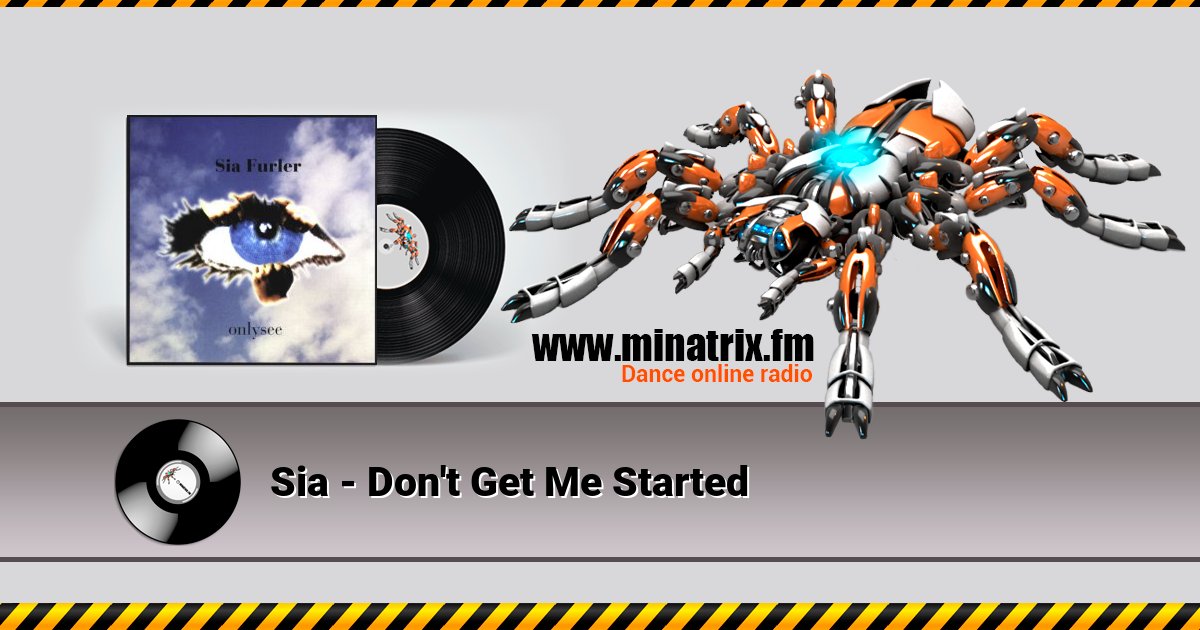Sia - Don't Get Me Started Sia - Don't Get Me Started скачать бесплатно