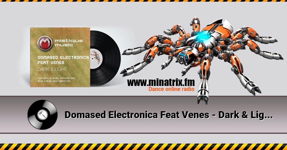 Domased Electronica Feat Venes - Dark & Light (Basil OGlue Remix) Domased Electronica Feat Venes - Dark & Light (Basil OGlue Remix) скачать бесплатно