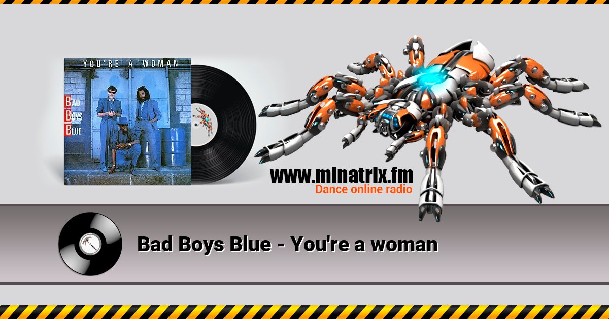 Bad Boys Blue - You're a woman Bad Boys Blue - You're a woman скачать бесплатно