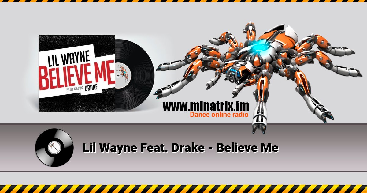 Lil Wayne Feat. Drake - Believe Me Lil Wayne Feat. Drake - Believe Me скачать бесплатно