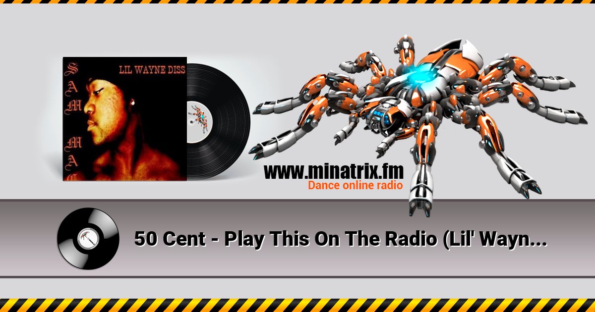 50 Cent - Play This On The Radio (Lil' Wayne Diss) 50 Cent - Play This On The Radio (Lil' Wayne Diss) скачать бесплатно