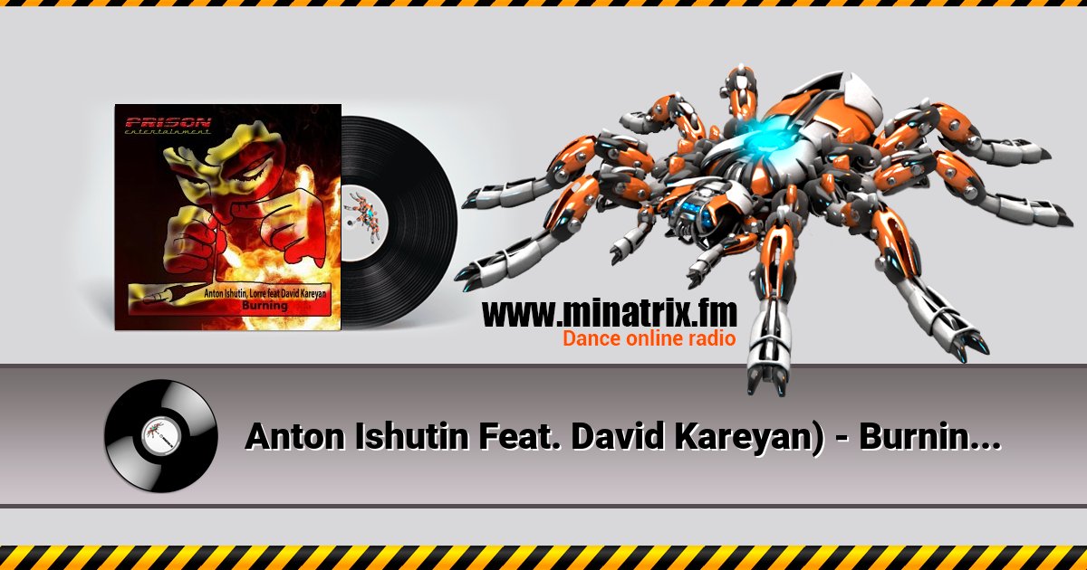 Anton Ishutin Feat. David Kareyan) - Burning (Framewerk Remix) Anton Ishutin Feat. David Kareyan) - Burning (Framewerk Remix) скачать бесплатно