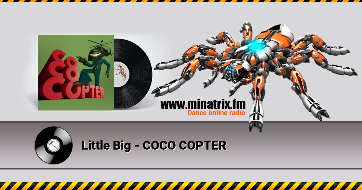Little Big - COCO COPTER Little Big - COCO COPTER скачать бесплатно