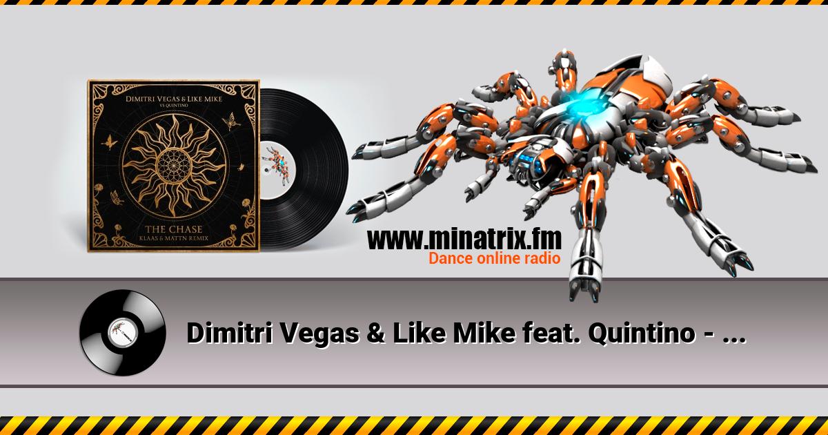 Dimitri Vegas & Like Mike feat. Quintino - The Chase (Klaas & MATTN Remix)  