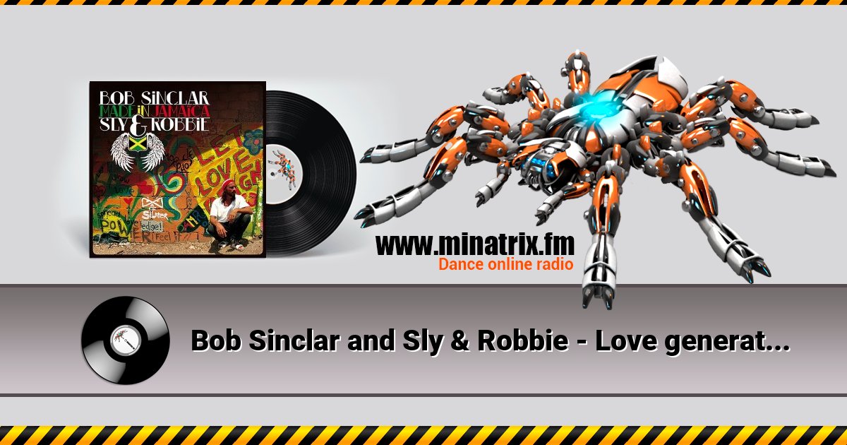 Bob Sinclar and Sly & Robbie - Love generation  