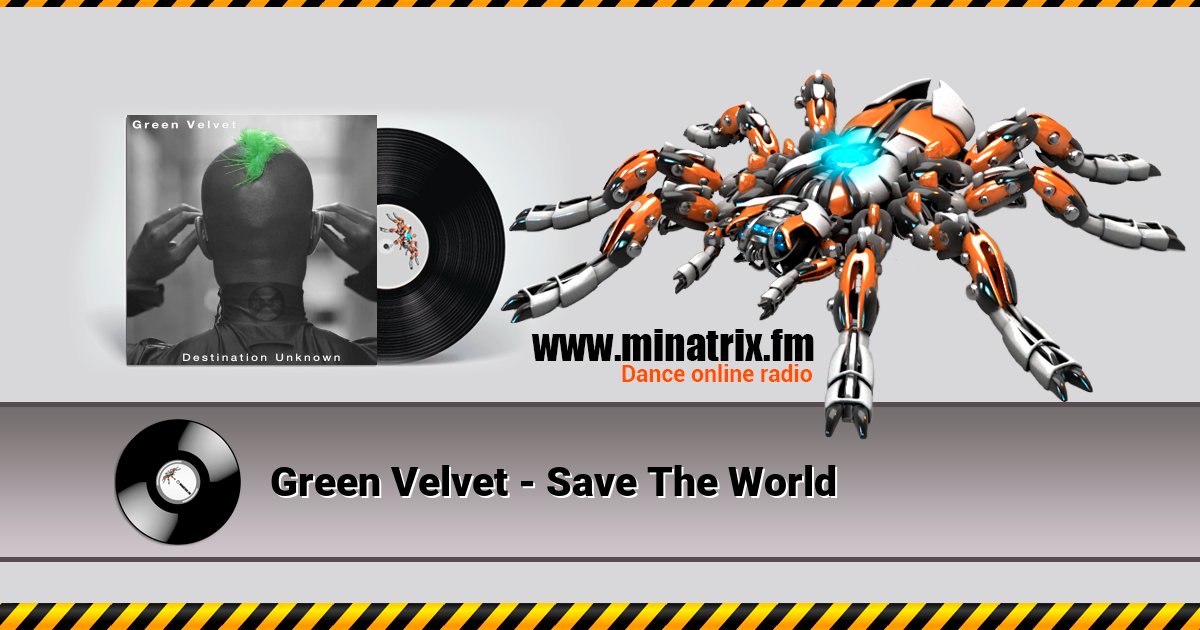 Green Velvet - Save The World  