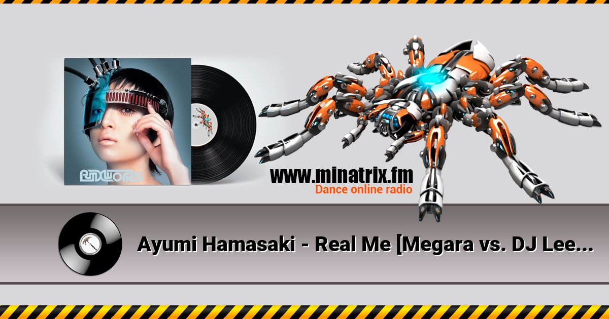 Ayumi Hamasaki - Real Me [Megara vs. DJ Lee Rmx]  