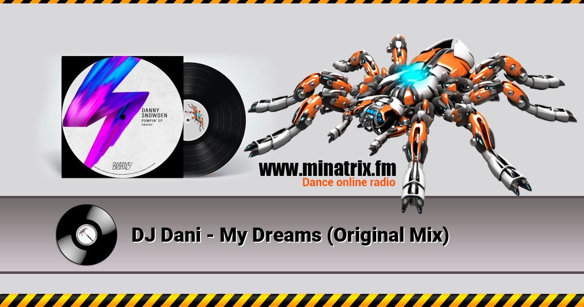 DJ Dani - My Dreams (Original Mix) DJ Dani - My Dreams (Original Mix) скачать бесплатно