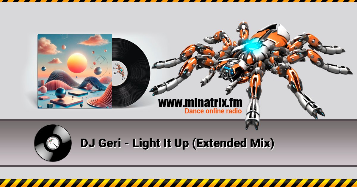 DJ Geri - Light It Up (Extended Mix) DJ Geri - Light It Up (Extended Mix) скачать бесплатно