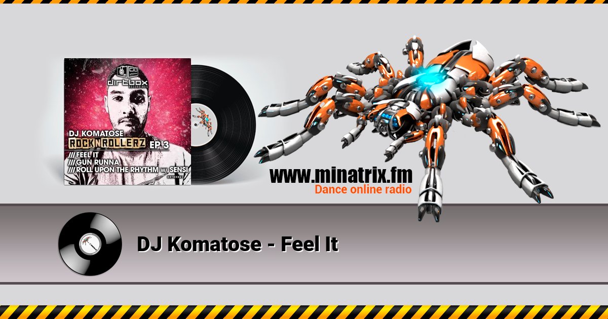 DJ Komatose - Feel It DJ Komatose - Feel It скачать бесплатно