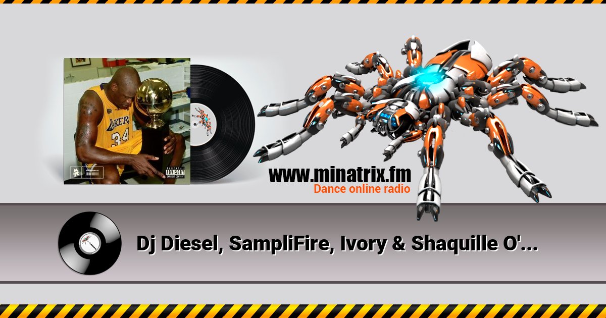 Dj Diesel, SampliFire, Ivory & Shaquille O'Nea - Animal Dj Diesel, SampliFire, Ivory & Shaquille O'Nea - Animal скачать бесплатно