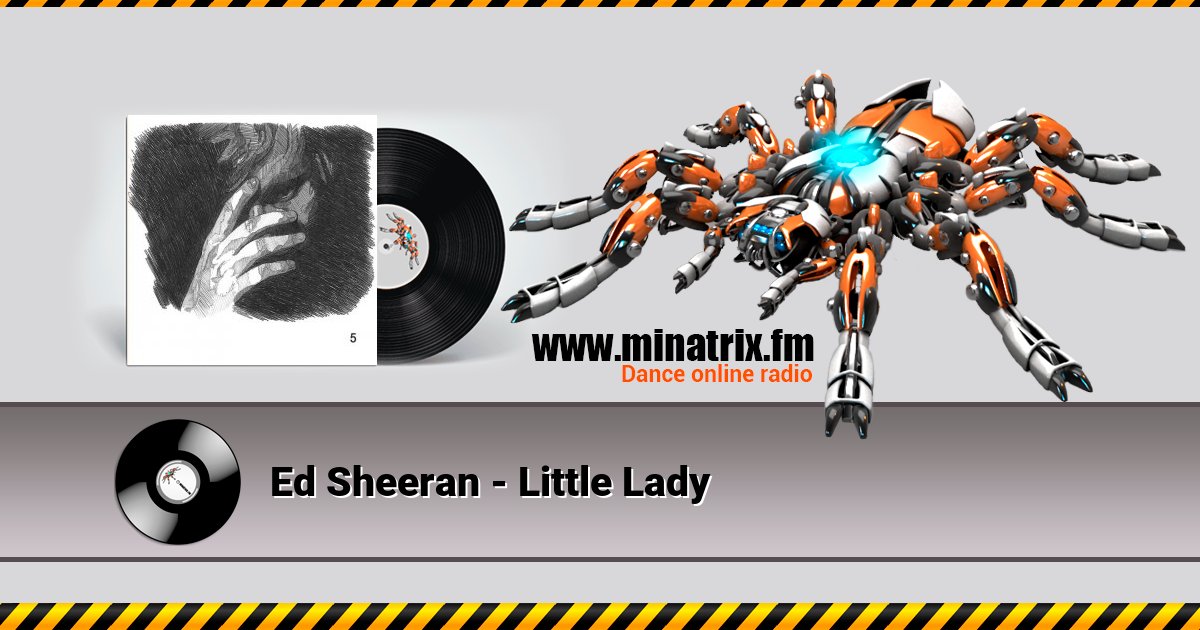 Ed Sheeran - Little Lady Ed Sheeran - Little Lady скачать бесплатно