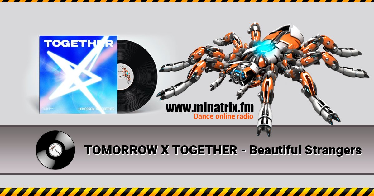 TOMORROW X TOGETHER - Beautiful Strangers TOMORROW X TOGETHER - Beautiful Strangers скачать бесплатно