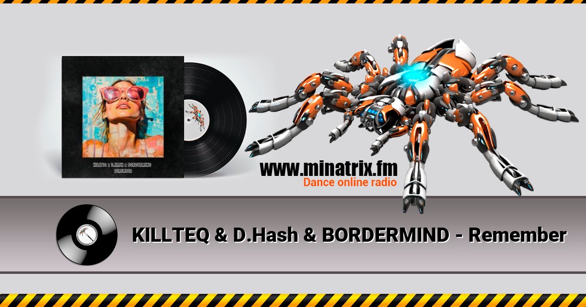 KILLTEQ & D.Hash & BORDERMIND - Remember  