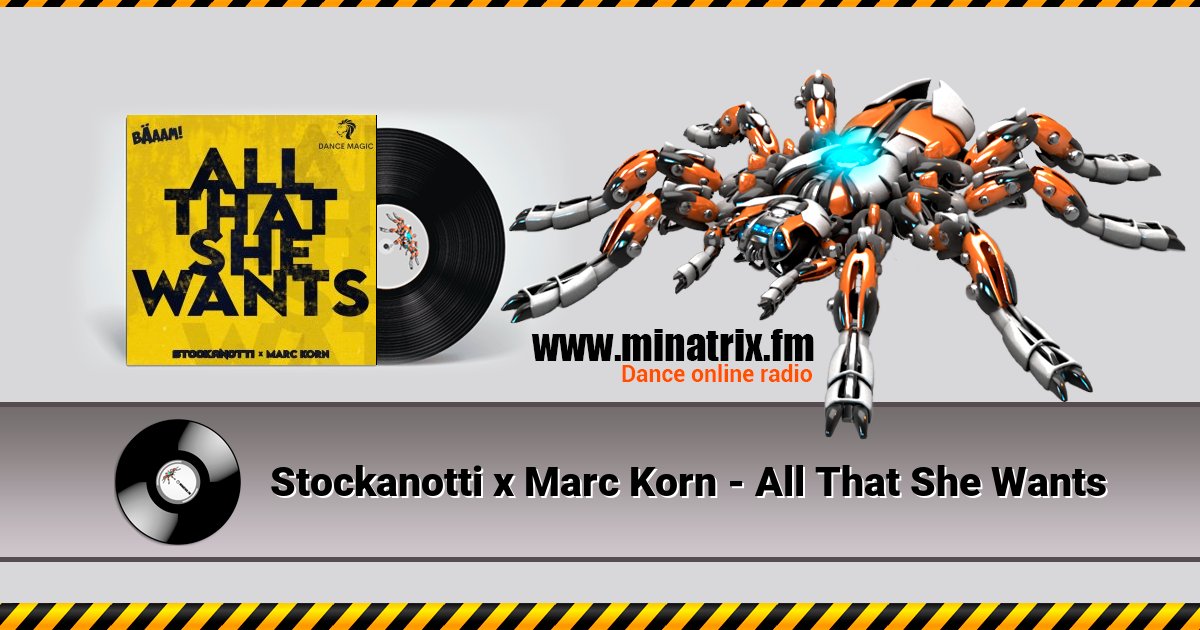 Stockanotti x Marc Korn - All That She Wants Stockanotti x Marc Korn - All That She Wants скачать бесплатно
