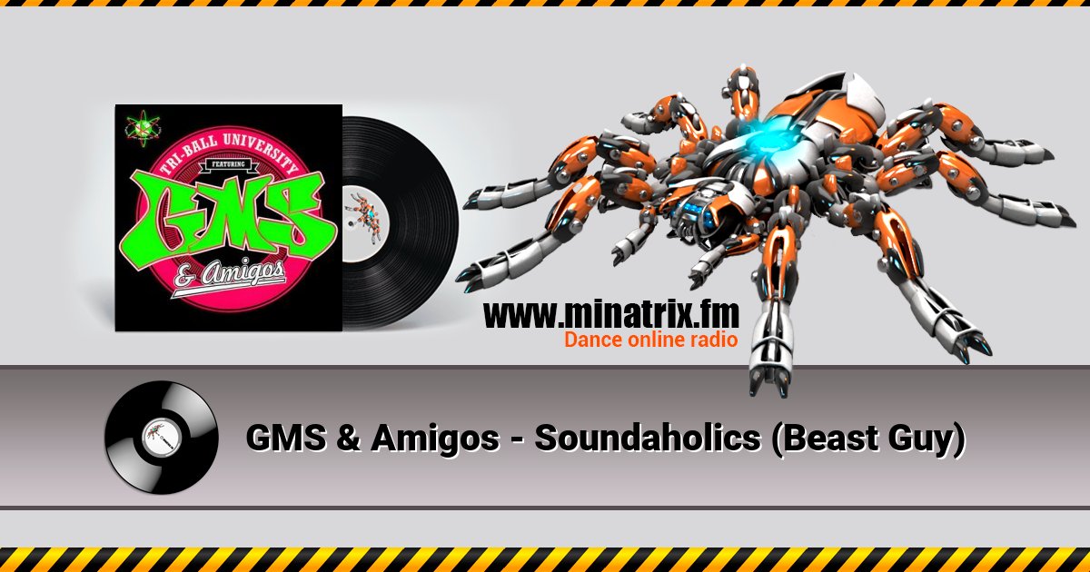 GMS & Amigos - Soundaholics (Beast Guy)  