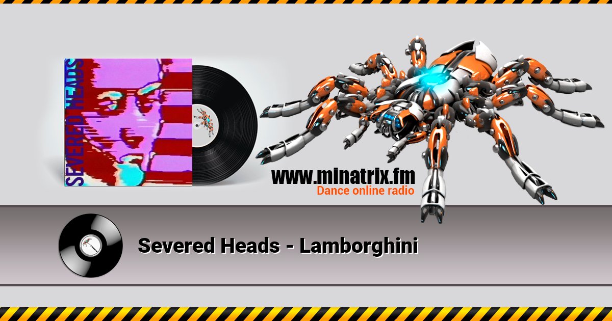 Severed Heads - Lamborghini Severed Heads - Lamborghini скачать бесплатно