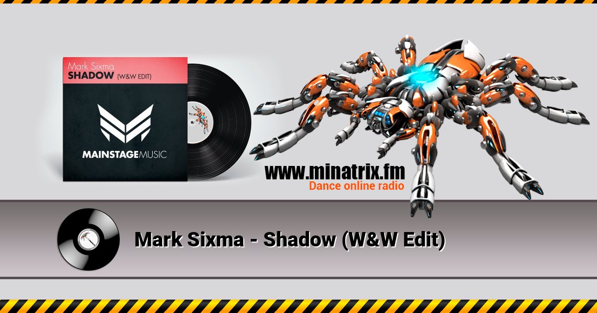 Mark Sixma - Shadow (W&W Edit) Mark Sixma - Shadow (W&W Edit) скачать бесплатно