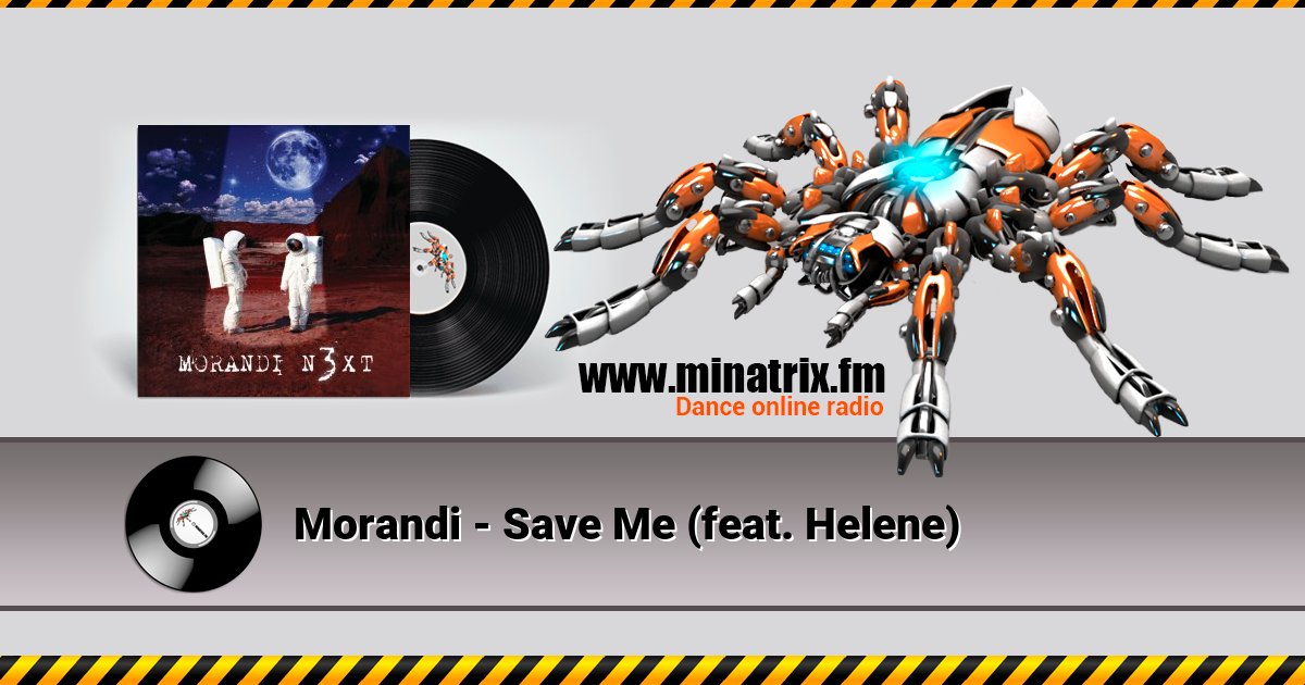 Morandi - Save Me (feat. Helene) Morandi - Save Me (feat. Helene) скачать бесплатно