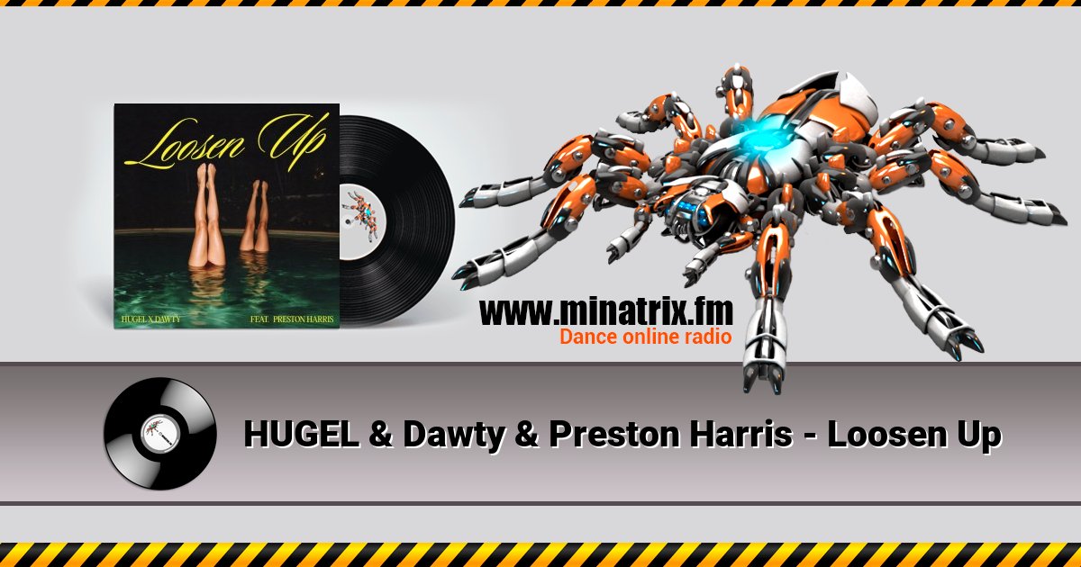 HUGEL & Dawty & Preston Harris - Loosen Up  