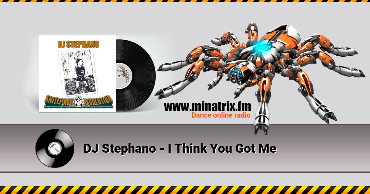 DJ Stephano - I Think You Got Me  
