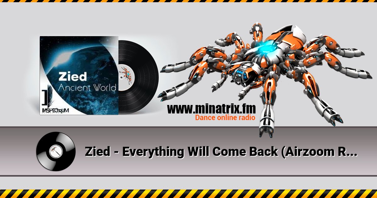 Zied - Everything Will Come Back (Airzoom Remix)  