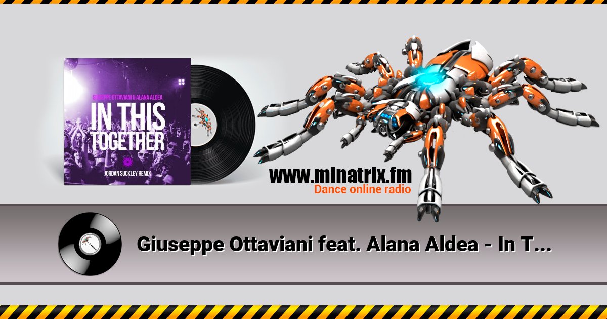 Giuseppe Ottaviani feat. Alana Aldea - In This Together (Jordan Suckley Remix)  