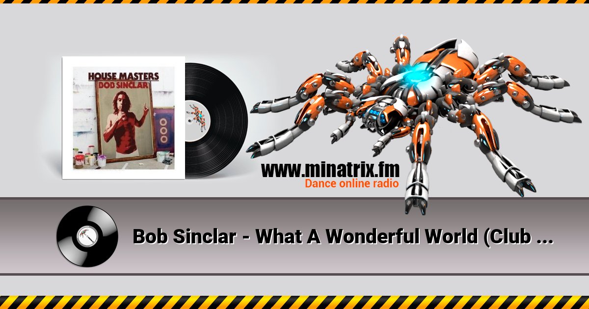 Bob Sinclar - What A Wonderful World (Club Mix)  