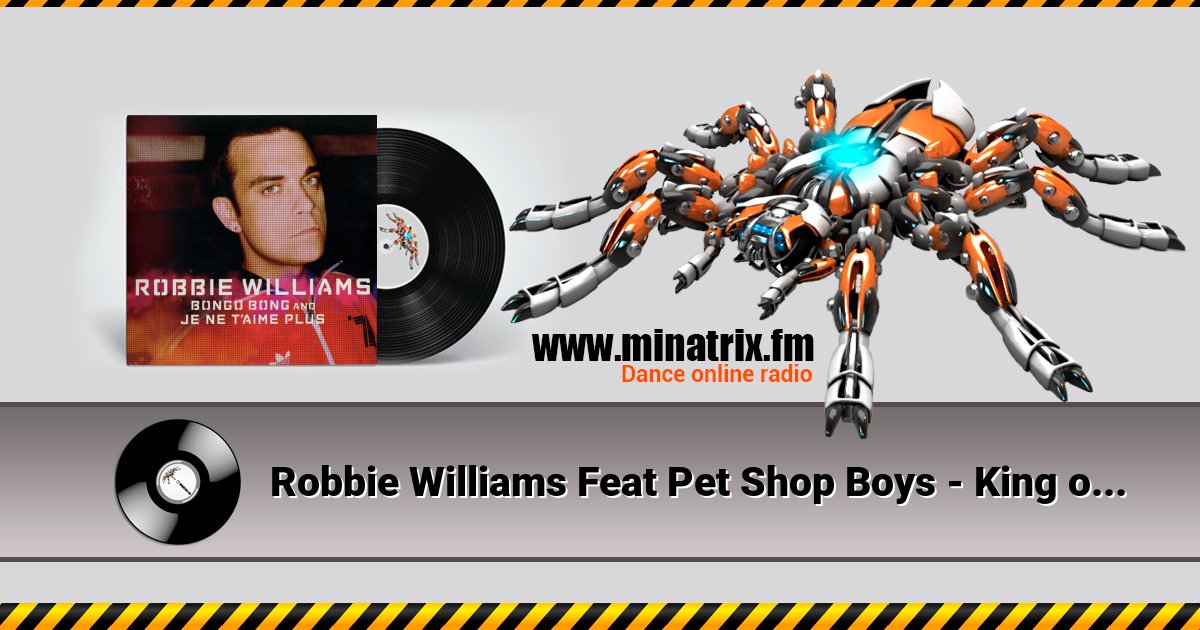 Robbie Williams Feat Pet Shop Boys - King of the bongo  
