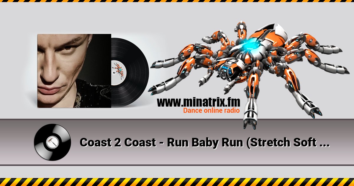Coast 2 Coast - Run Baby Run (Stretch Soft Mix) Coast 2 Coast - Run Baby Run (Stretch Soft Mix) скачать бесплатно