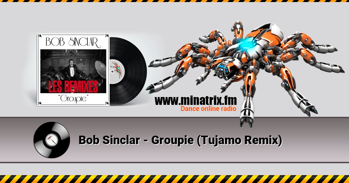Bob Sinclar - Groupie (Tujamo Remix) Bob Sinclar - Groupie (Tujamo Remix) скачать бесплатно