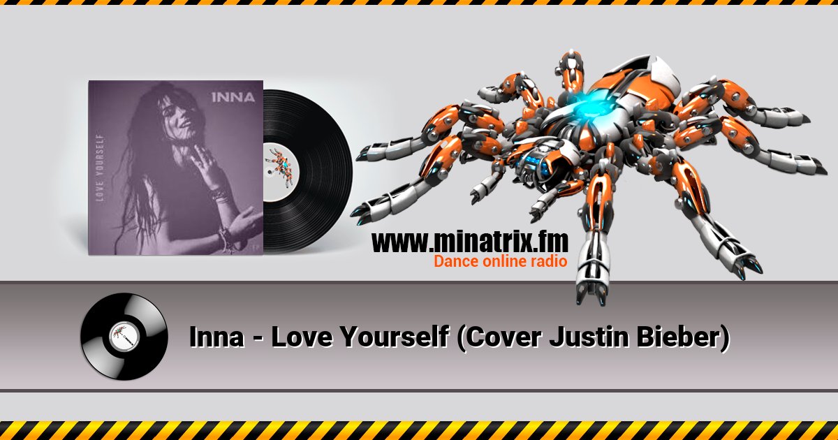 Inna - Love Yourself (Cover Justin Bieber) Inna - Love Yourself (Cover Justin Bieber) скачать бесплатно