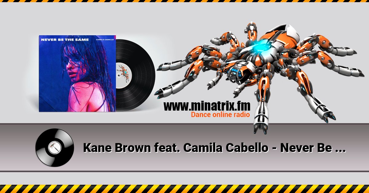 Kane Brown feat. Camila Cabello - Never Be the Same Kane Brown feat. Camila Cabello - Never Be the Same скачать бесплатно