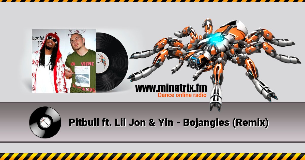 Pitbull ft. Lil Jon & Yin - Bojangles (Remix)  