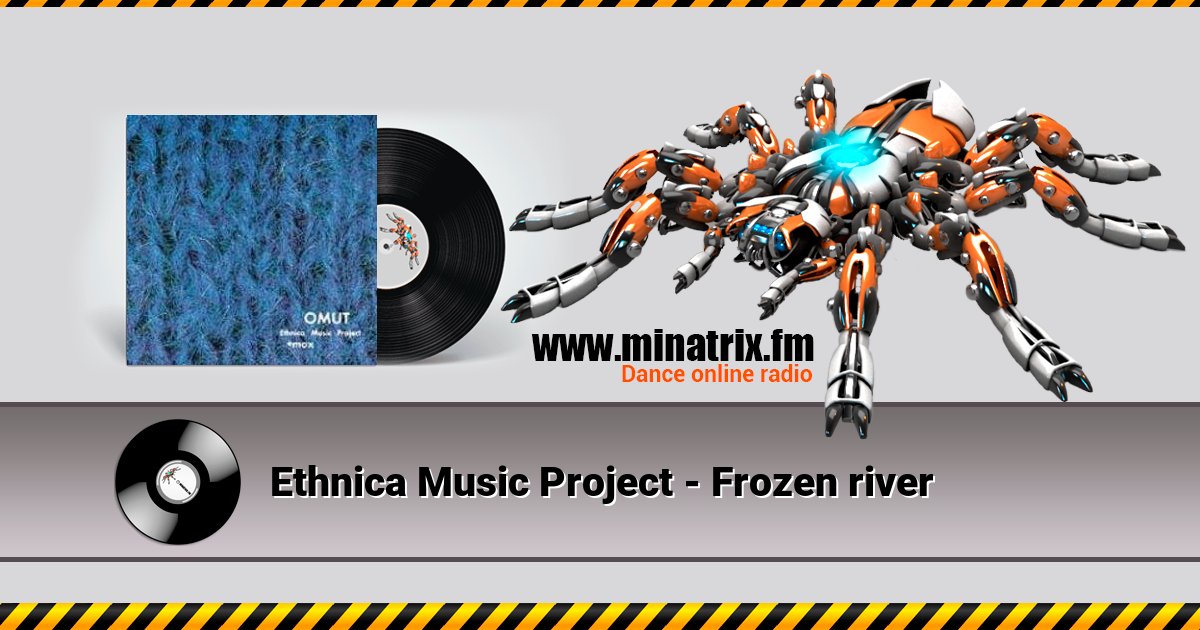 Ethnica Music Project - Frozen river Ethnica Music Project - Frozen river скачать бесплатно