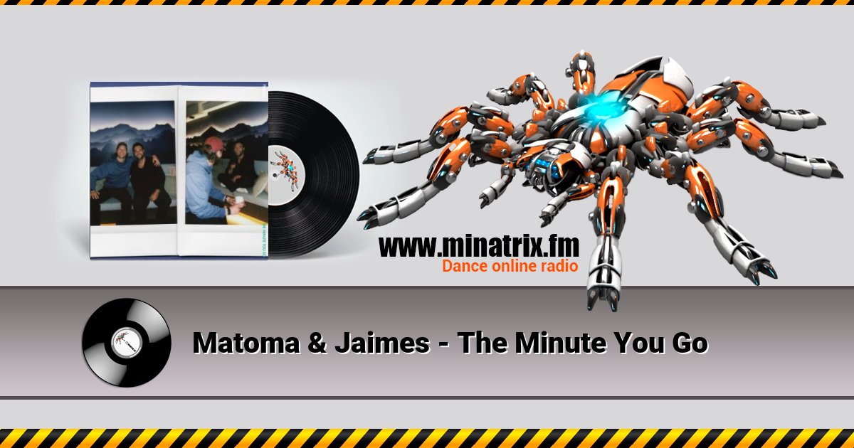 Matoma & Jaimes - The Minute You Go Matoma & Jaimes - The Minute You Go скачать бесплатно