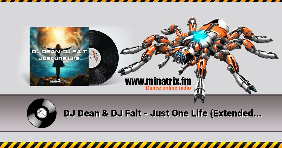 DJ Dean & DJ Fait - Just One Life (Extended Mix)  