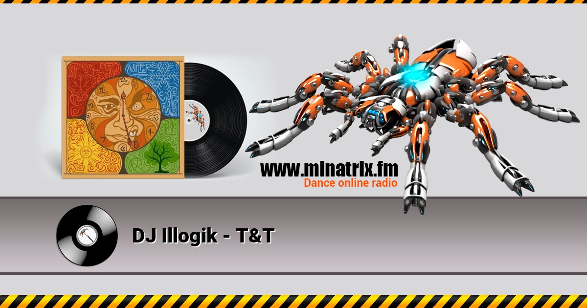 DJ Illogik - T&T DJ Illogik - T&T скачать бесплатно