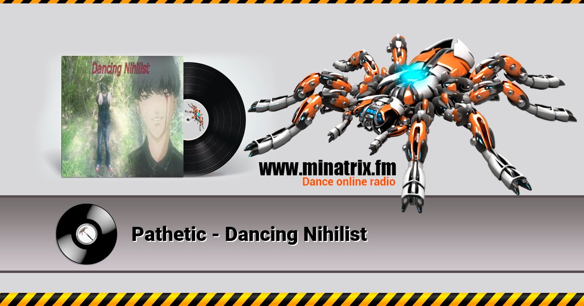 Pathetic - Dancing Nihilist  