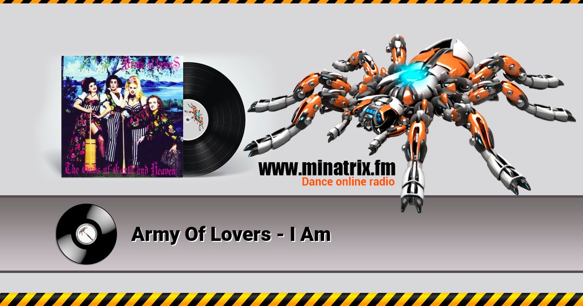 Army Of Lovers - I Am  