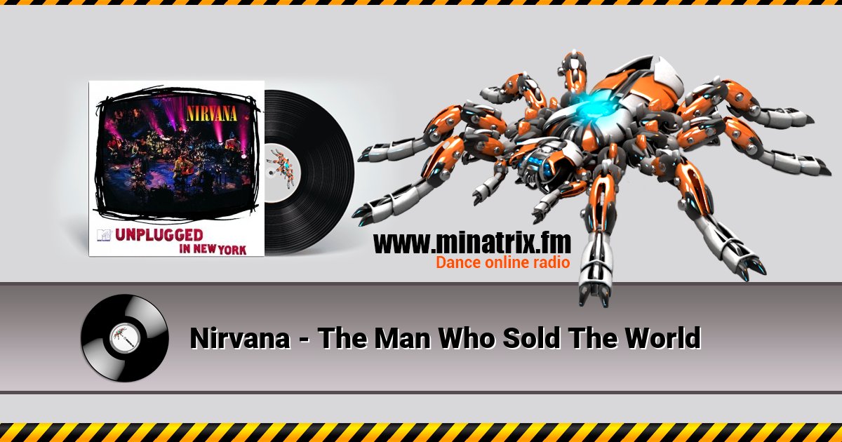 Nirvana - The Man Who Sold The World Nirvana - The Man Who Sold The World скачать бесплатно