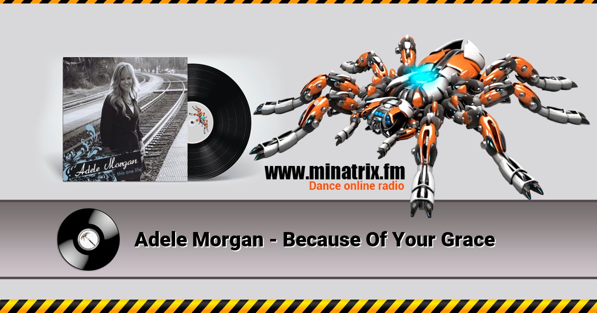 Adele Morgan - Because Of Your Grace Adele Morgan - Because Of Your Grace скачать бесплатно